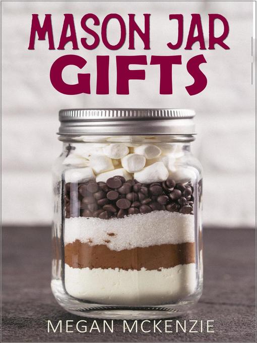 Title details for Mason Jar Gifts by Megan McKenzie - Available